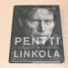 Riitta Kylänpää Pentti Linkola - Ihminen ja legenda